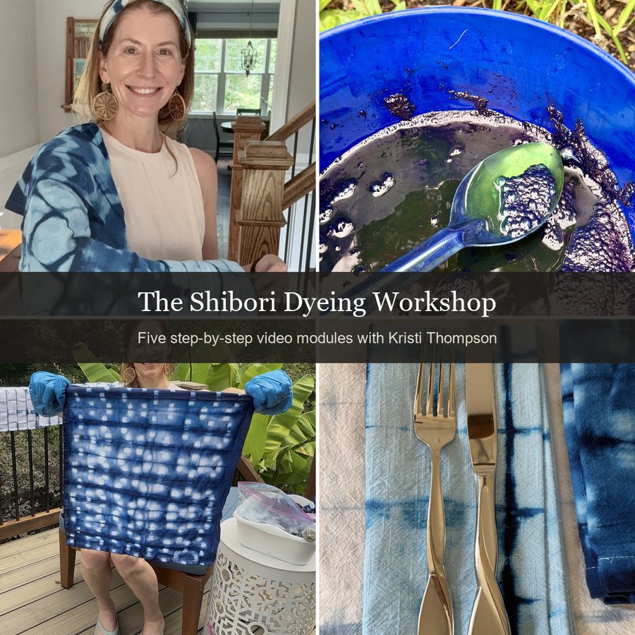 The Shibori Dyeing Workshop with Kristi Thompson: photographs of the indigo vat, unwrapping a napkin, and the finished pieces